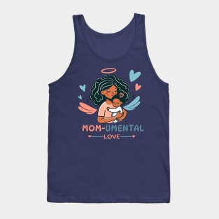 Mom-umental Love | Cute Mother and baby bonding | Mommy Love Tank Top
